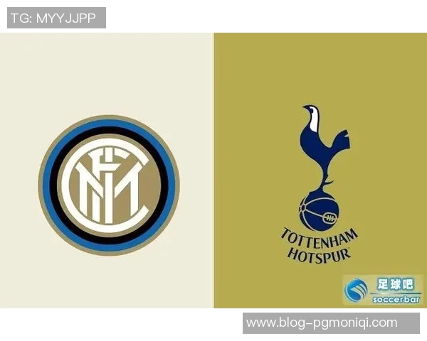 国米与热刺对决深度分析战术布局与球员表现探讨